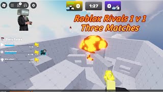 Roblox Rivals 1 v 1 Three Matches [upl. by Eul]