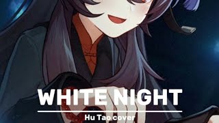 Hu tao  White Night ai cover [upl. by Phedra]