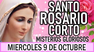 Santo Rosario Corto de hoy Miércoles 9 de Octubre 🌷Misterios Gloriosos🌷Rosario a la Virgen María💖 [upl. by Iden]