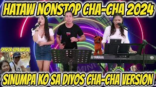 HATAW NONSTOP CHA  CHA 2024  SINUMPA KO SA DIYOS CHACHA MEDLEY  JAI ARLIN amp PRUDY [upl. by Kandy]