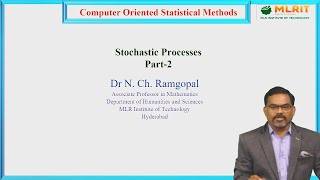 LEC46 COSM  Stochastic Processes Part 2 By Dr N CH Ramgopal [upl. by Soloma]