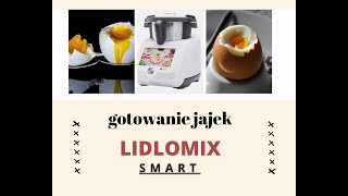 LIDLOMIX Monsieur Cuisine SMART gotowanie jajek na miękkopółtwardotwardo cooking eggs [upl. by Aniluj829]