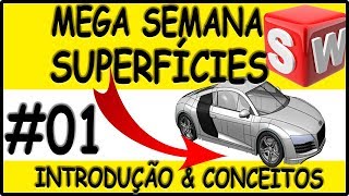 01 SUPERFÍCIES NO SOLIDWORKS 2018 INTRODUÇÃO E CONCEITOS BÁSICOS [upl. by Eiramanad321]