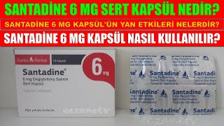 Santadine 6 Mg Sert Kapsül Nedir Santadine Kapsülün Yan Etkisi Nedir Santadine Nasıl Kullanılır [upl. by Farman]