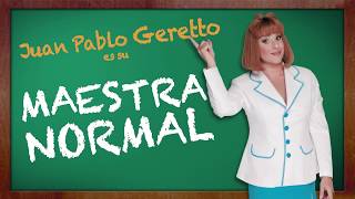 JUAN PABLO GERETTO ES SU MAESTRA NORMAL  Trailer [upl. by Nate]