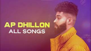 Ap Dhillon All Songs Collection [upl. by Ranchod107]