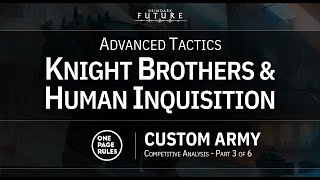 OPR Grimdark Future  Advanced Tactics Knight Brothers amp Human Inquisition Custom army [upl. by Jeri]