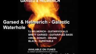 Garsed amp Helmerich Galactic Waterhole by TJ Helmerich and Brett Garsed [upl. by Halyahs]