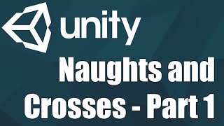 Unity3d  Naughts and Crosses Part 13 [upl. by Pudendas]