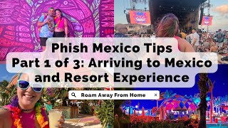 Phish Mexico Tips 2024  Part 1 of 3 Arrival amp Moon Palace Resort Tips [upl. by Etselec122]