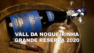 Vall da Nogueirinha Grande Reserva Tinto 2020 [upl. by Rozella]