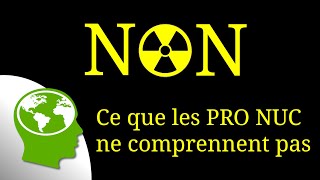 EP18 Rejet du nucléaire  Ce que les pronucléaires ne comprennent pas [upl. by Annaitsirk]