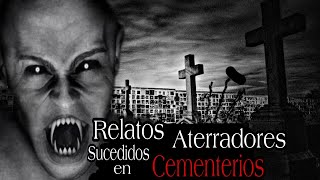 Experiencias Paranormales en Cementerios  Mega Maratón de los Mejores Relatos del Canal  LCE [upl. by Mcgray]