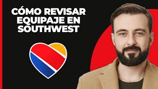 Cómo Facturar Equipaje en Southwest [upl. by Ailic]