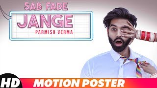 PARMISH VERMA  Sab Fade Jange  Motion Poster  Desi Crew  Releasing On 4th Dec 2018 [upl. by Eenwahs]