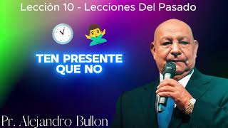 Lección 10 Lecciones Del Pasado [upl. by Nitsruk658]