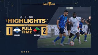 El Salvador 12 Martinique  HIGHLIGHTS  2023 Gold Cup [upl. by Tnomyar]