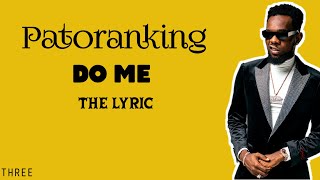 PATORANKING  DO ME The Lyrics [upl. by Lleoj]