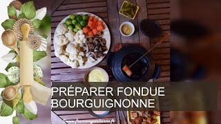 PRÉPARER FONDUE BOURGUIGNONNE [upl. by Arrimat]