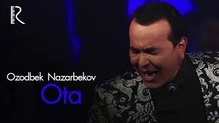 Ozodbek Nazarbekov  Ota  Озодбек Назарбеков  Ота music version [upl. by Nod]