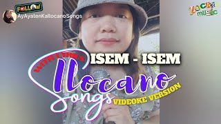 ISEMISEM Ilocano song with Lyrics [upl. by Mather404]