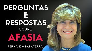 Fonoaudiologia  Perguntas e respostas sobre Afasia Fernanda Papaterra [upl. by Alanna909]