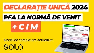 Model completare Declarație Unică 2024 pentru PFA la Normă de venit  CIM contract de muncă [upl. by Valsimot]