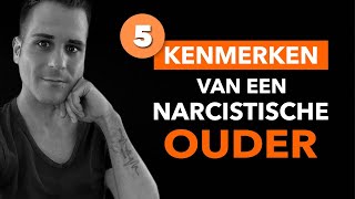 Narcistische ouders – Let op deze 5 BELANGRIJKE kenmerken [upl. by Atsirt]