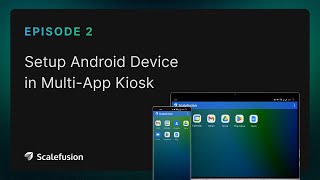 Ep 2  How to set up Multi App Kiosk Mode on an Android Tablet [upl. by Palila]