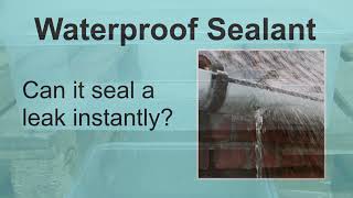 Can a Waterproof Sealant Seal a Leak Instantly [upl. by Colet]