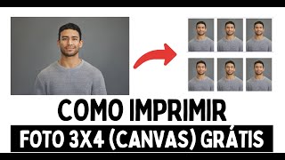 Como IMPRIMIR FOTO 3X4 CANVAS GRÁTIS [upl. by Vance79]