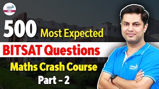 500 Most Expected BITSAT Questions  Maths Crash Course  Part 1  LIVE  InfinityLearnJEE [upl. by Becky889]