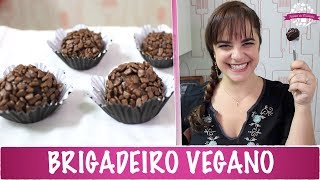 BRIGADEIRO VEGANO CREMOSO  388  Receitas da Mussinha [upl. by Waverley]