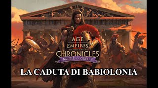 Age of Empires II Definitive Edition – Chronicles Battle for Greece La Caduta di Babilonia [upl. by Ykroc]