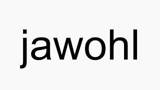 How to pronounce jawohl [upl. by Spanos]