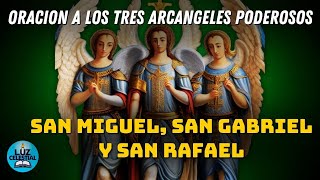 ORACION a los TRES ARCANGELES para una PETICION DIFICIL [upl. by Asserrac]