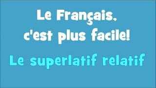 Le Français cest plus facile  303 Le superlatif relatif [upl. by Inatirb]