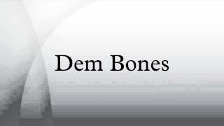 Dem Bones [upl. by Lertsek]