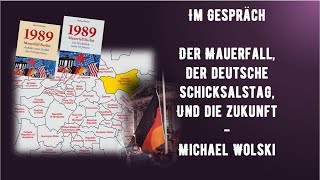 Im Gespräch  Der deutsche Schicksalstag  Michael Wolski [upl. by Yarahs702]