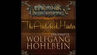 Die Chronik der Unsterblichen 02 Der Vampyr Wolfgang Hohlbein Hörbuch fOWCiyA rQQ SQ [upl. by Aicire869]