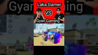 Laka gamer vs Gyan gaming [upl. by Carew]