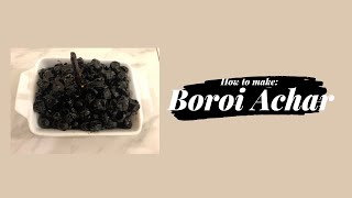 How to Make Boroi Achar [upl. by Odnomar297]