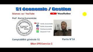 Comptabilité générale S1 EconomieGestion partie 14 Le Bilan EP8 Exercice 5 [upl. by Orihakat204]