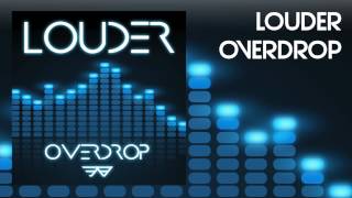 LOUDER Overdrop Radio edit [upl. by Wiburg]