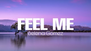 Selena Gomez  Feel Me 8D Audio [upl. by Alaaj]