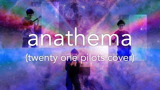 Anathema twenty one pilots cover [upl. by Manthei]