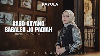 Rayola  Raso Sayang Babaleh Jo Padiah Official Music Video Lagu Minang Terbaru [upl. by Mahon]