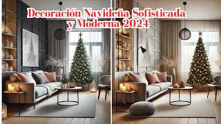 🎄Decoración Navideña Sofisticada y Moderna 2024 🎄IMPERDIBLES 4 Tendencias [upl. by Navannod]