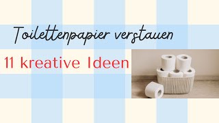 Toilettenpapier clever verstauen 11 kreative Aufbewahrungsideen [upl. by Cinamod130]