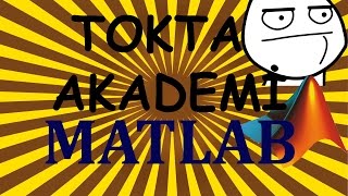 Matlab Dersleri  ARAYÃœZÃœ TANIMAK [upl. by Accebar]